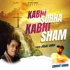 About Kabhi Subha kabhi Sham Song